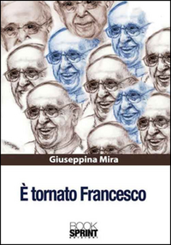 È tornato Francesco - Librerie.coop È tornato Francesco - Librerie.coop