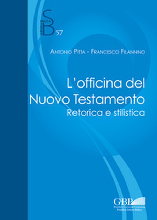 L'officina del Nuovo Testamento. Retorica e stilistica - Librerie.coop L'officina del Nuovo Testamento. Retorica e stilistica - Librerie.coop