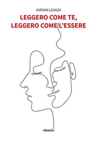 Leggero come te, leggero come l'essere - Librerie.coop