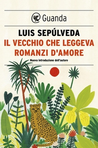Il vecchio che leggeva romanzi d'amore - Librerie.coop Il vecchio che leggeva romanzi d'amore - Librerie.coop
