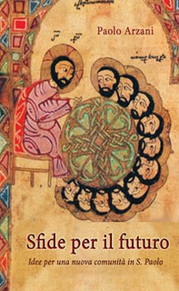 Sfide per il futuro. Idee per una nuova comunità in San Paolo - Librerie.coop