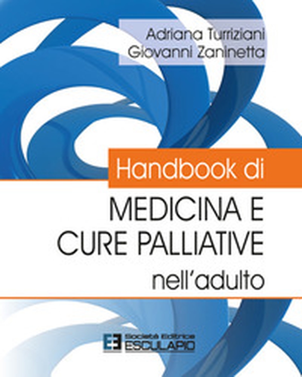 Handbook di medicina e cure palliative nell'adulto - Librerie.coop Handbook di medicina e cure palliative nell'adulto - Librerie.coop