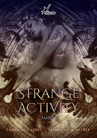 Strange activity. Maria - Librerie.coop Strange activity. Maria - Librerie.coop