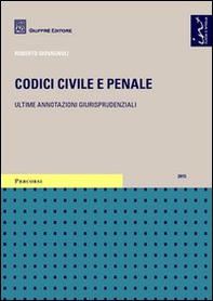Codici civile e penale. Ultime annotazioni giurisprudenziali - Librerie.coop