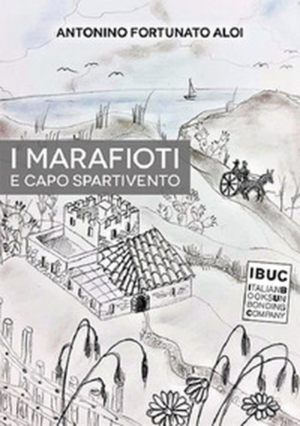 I Marafioti e Capo Spartivento - Librerie.coop I Marafioti e Capo Spartivento - Librerie.coop