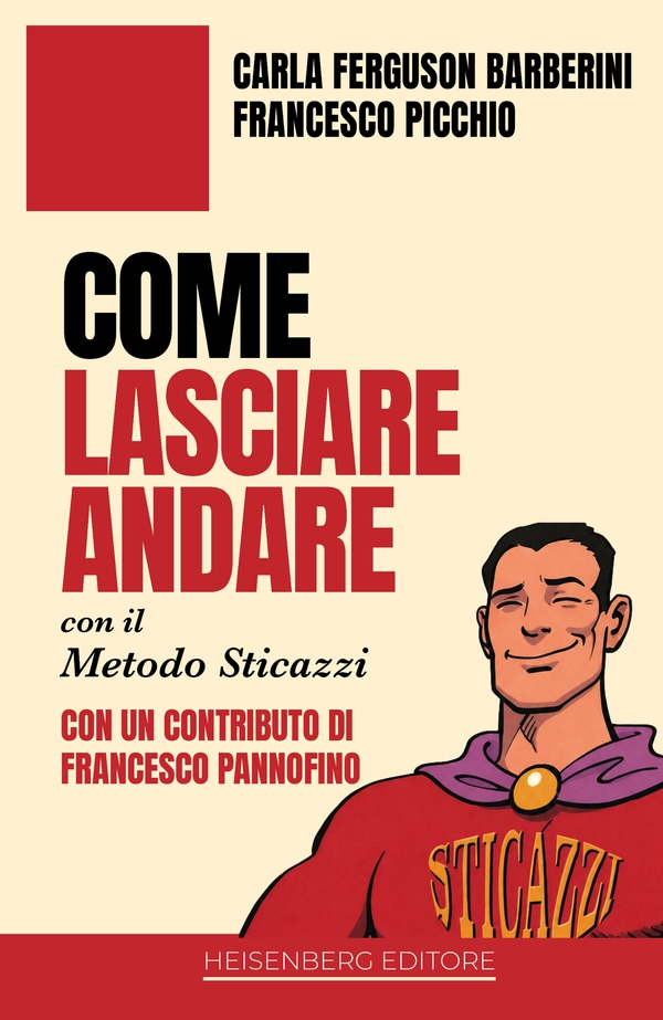 Come lasciare andare con il Metodo Sticazzi - Librerie.coop