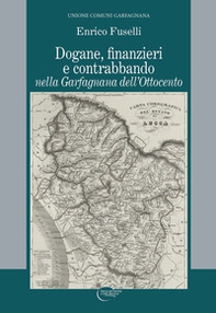 Dogane, finanzieri e contrabbando nella Garfagnana dell'Ottocento - Librerie.coop