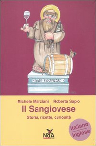 Il Sangiovese. Storia, ricette, curiosità. Ediz. italiana e inglese - Librerie.coop