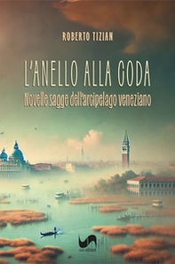 L'anello alla coda. Novelle sagge dell'arcipelago veneziano - Librerie.coop