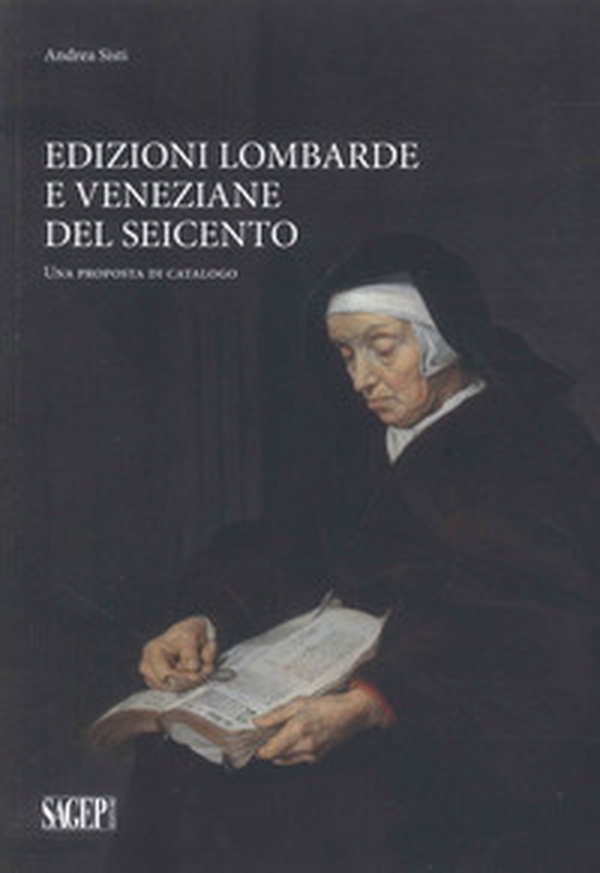 Edizioni lombarde e veneziane del Seicento. Una proposta di catalogo - Librerie.coop Edizioni lombarde e veneziane del Seicento. Una proposta di catalogo - Librerie.coop