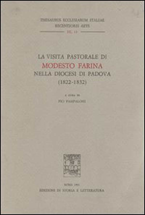 La visita pastorale di Modesto Farina nella diocesi di Padova (1822-1832) - Librerie.coop La visita pastorale di Modesto Farina nella diocesi di Padova (1822-1832) - Librerie.coop