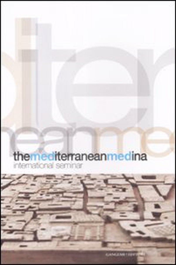 The Mediterranean Medina. International seminar - Librerie.coop The Mediterranean Medina. International seminar - Librerie.coop