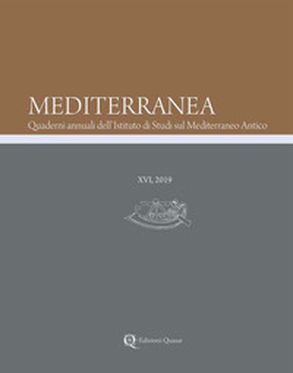 Mediterranea. Quaderni annuali dell'Istituto di studi sul Mediterraneo antico - Librerie.coop Mediterranea. Quaderni annuali dell'Istituto di studi sul Mediterraneo antico - Librerie.coop