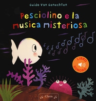 Pesciolino e la musica misteriosa - Librerie.coop Pesciolino e la musica misteriosa - Librerie.coop