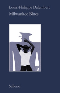 Milwaukee blues - Librerie.coop