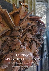 La croce specchio dell'anima. La «via crucis» della Cattedrale di Mantova - Librerie.coop