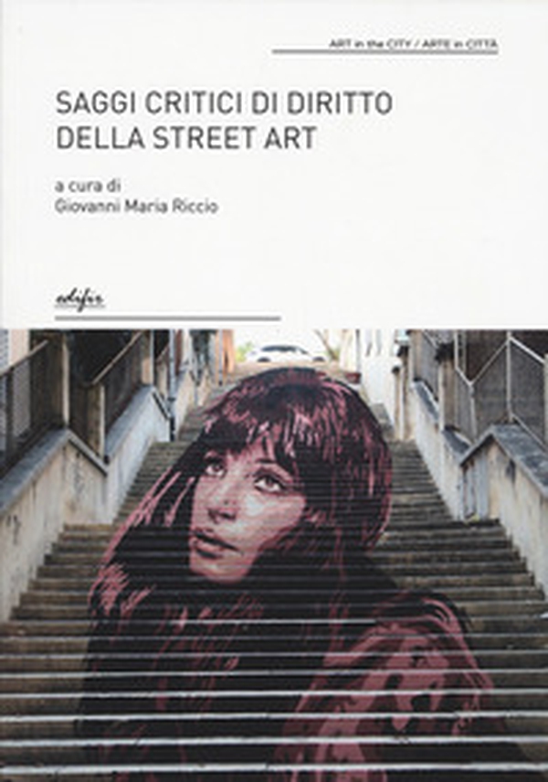 Saggi critici di diritto della street art - Librerie.coop Saggi critici di diritto della street art - Librerie.coop
