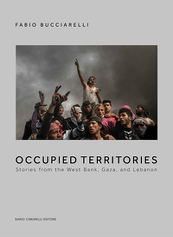 Occupied territories. Stories from Gaza, Lebanon and the West Bank - Librerie.coop Occupied territories. Stories from Gaza, Lebanon and the West Bank - Librerie.coop