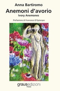 Anemoni d'avorio. Ivory anemones - Librerie.coop