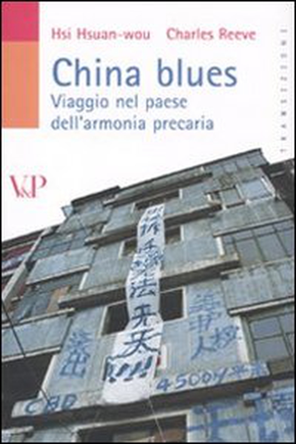 China blues. Viaggio nel paese dell'armonia precaria - Librerie.coop China blues. Viaggio nel paese dell'armonia precaria - Librerie.coop