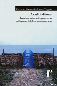 Confini di-versi. Frontiere, orizzonti e prospettive della poesia italofona contemporanea - Librerie.coop Confini di-versi. Frontiere, orizzonti e prospettive della poesia italofona contemporanea - Librerie.coop