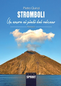 Stromboli. Un amore ai piedi del vulcano - Librerie.coop