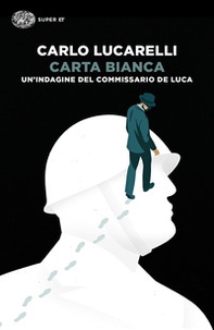 Carta bianca. Un'indagine del commissario De Luca - Librerie.coop