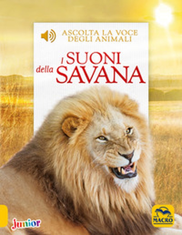 I suoni della savana. Ascolta la voce degli animali - Librerie.coop I suoni della savana. Ascolta la voce degli animali - Librerie.coop