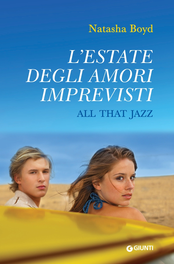 L'estate degli amori imprevisti. All That Jazz - Librerie.coop L'estate degli amori imprevisti. All That Jazz - Librerie.coop
