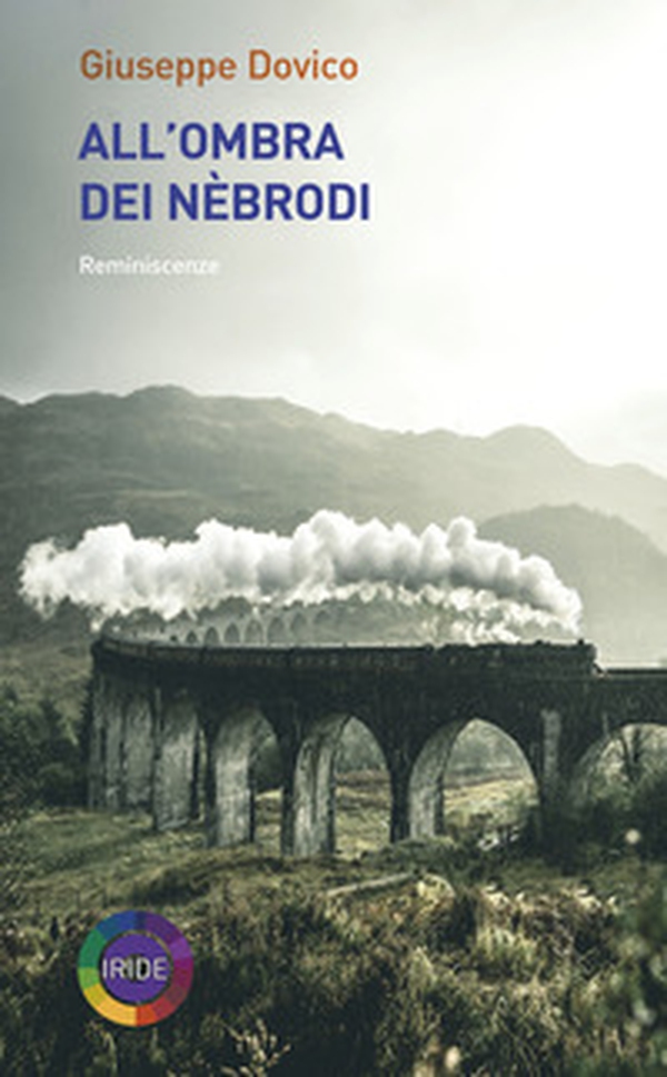 All'ombra dei nebrodi. Reminiscenze - Librerie.coop All'ombra dei nebrodi. Reminiscenze - Librerie.coop