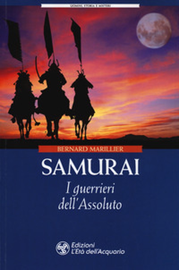 Samurai. I guerrieri dell'Assoluto - Librerie.coop Samurai. I guerrieri dell'Assoluto - Librerie.coop