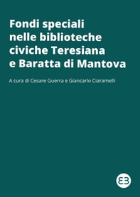 Fondi speciali nelle biblioteche civiche Teresiana e Baratta di Mantova - Librerie.coop Fondi speciali nelle biblioteche civiche Teresiana e Baratta di Mantova - Librerie.coop