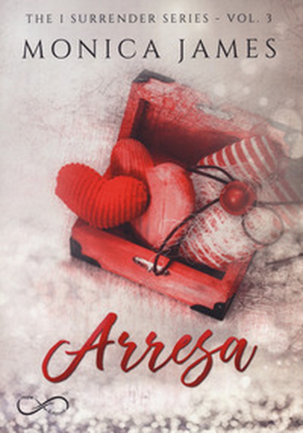 Arresa. The I surrender series - Librerie.coop Arresa. The I surrender series - Librerie.coop