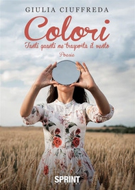Colori. Tanti quanti ne trasporta il vento - Librerie.coop