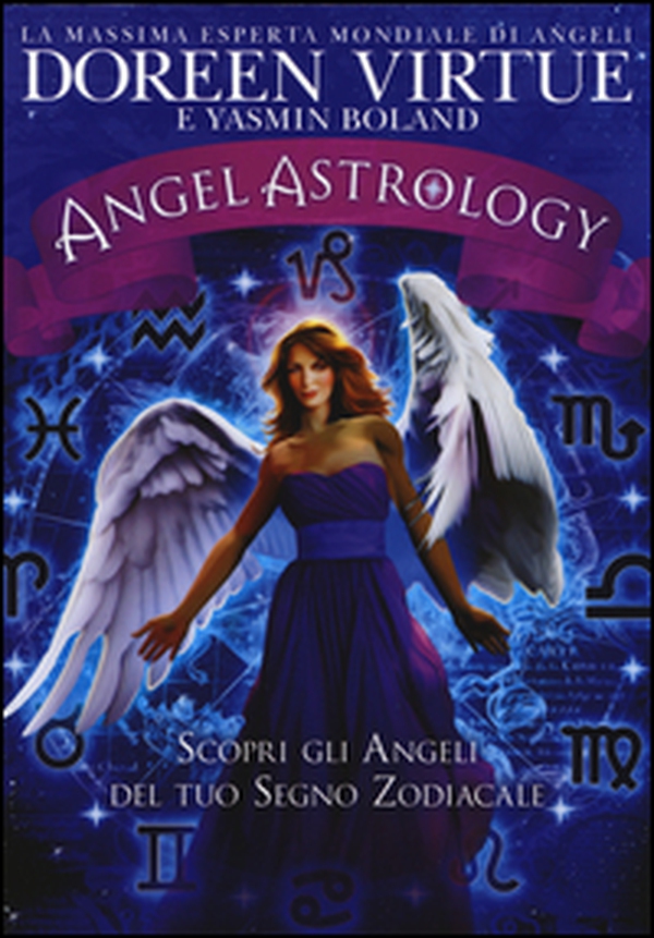 Angel astrology. Scopri gli angeli del tuo segno zodiacale - Librerie.coop Angel astrology. Scopri gli angeli del tuo segno zodiacale - Librerie.coop