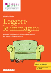 Leggere le immagini. Attività di comprensione alla Scuola dell'infanzia e al primo ciclo della primaria - Librerie.coop