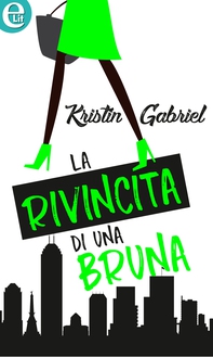 La rivincita di una bruna (eLit) - Librerie.coop La rivincita di una bruna (eLit) - Librerie.coop