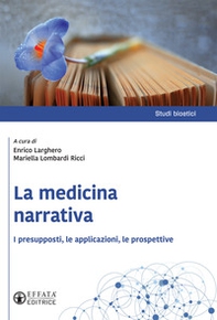 La medicina narrativa. I presupposti, le applicazioni, le prospettive - Librerie.coop La medicina narrativa. I presupposti, le applicazioni, le prospettive - Librerie.coop