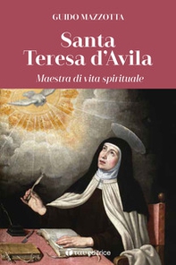 Santa Teresa d'Avila. Maestra di vita spirituale - Librerie.coop
