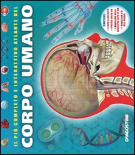 Il più completo e interattivo atlante del corpo umano - Librerie.coop