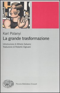 La grande trasformazione. Le origini economiche e politiche della nostra epoca - Librerie.coop La grande trasformazione. Le origini economiche e politiche della nostra epoca - Librerie.coop