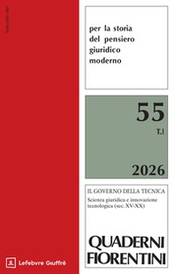 Quaderni fiorentini per la storia del pensiero giuridico moderno - Vol. 55 - Librerie.coop