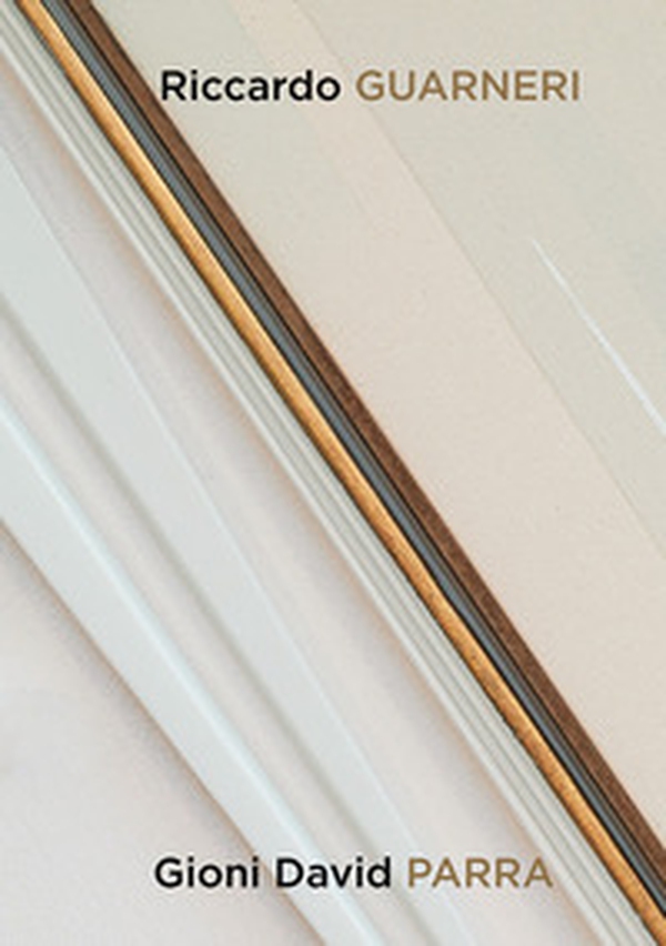 Riccardo Guarneri Gioni David Parra. Corrispondenze. Ediz. italiana e inglese - Librerie.coop