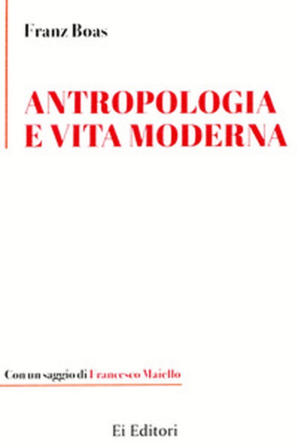 Antropologia e vita moderna - Librerie.coop Antropologia e vita moderna - Librerie.coop
