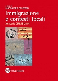Immigrazione e contesti locali. Annuario CIRMiB 2016 - Librerie.coop