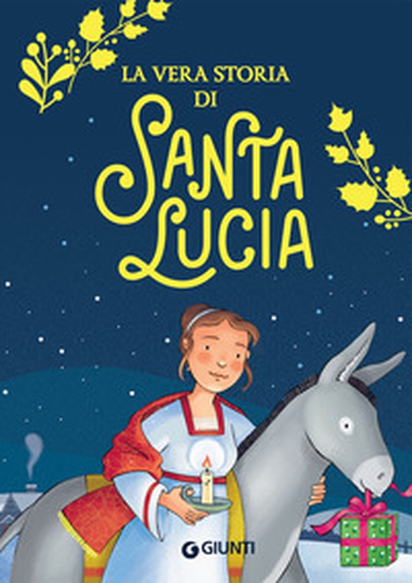 La vera storia di santa Lucia - Librerie.coop La vera storia di santa Lucia - Librerie.coop