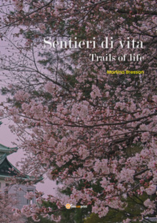 Sentieri di vita. (Trails of life) - Librerie.coop Sentieri di vita. (Trails of life) - Librerie.coop