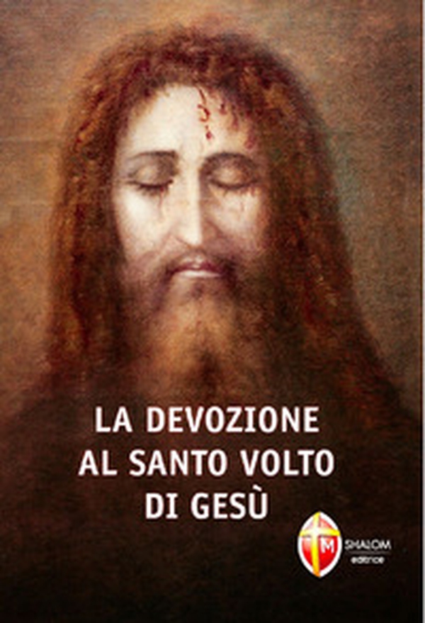 La devozione al santo volto di Gesù - Librerie.coop La devozione al santo volto di Gesù - Librerie.coop