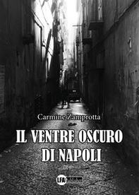 Il ventre oscuro di Napoli - Librerie.coop