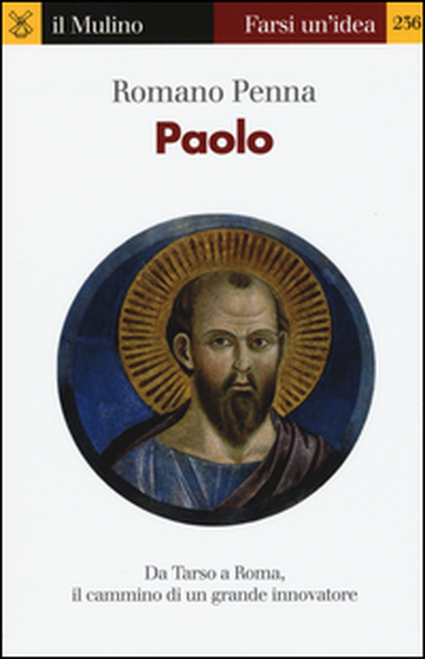 Paolo. Da Tarso a Roma, il cammino di un grande innovatore - Librerie.coop Paolo. Da Tarso a Roma, il cammino di un grande innovatore - Librerie.coop